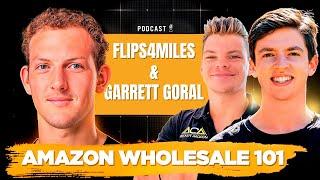 #087 - Amazon Wholesale 101 with Flip4Miles and Garrett Goral I The Amazon Wholesale Podcast