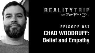 Chad Woodruff: Dealing with Belief Through Empathy and Skepticism