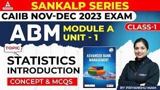 CAIIB Nov-Dec 2023 Exam | ABM | Sankalp Series | Module A Unit 1 | Statistics Introduction