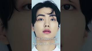 Top 5 Upcoming Korean BL Dramas #blrama #blseriestowatch #upcomingblseries #blseries #bldrama