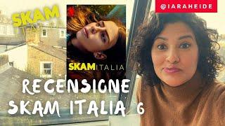 SKAM Italia 6 || vi dico cosa ne penso!! Recensione umile