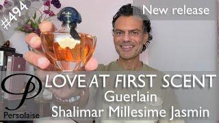 Guerlain Shalimar Millesime Jasmin perfume review on Persolaise Love At First Scent episode 494