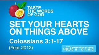 Set Your Hearts on Things Above / Colossians 3:1-17 / Chicago UBF