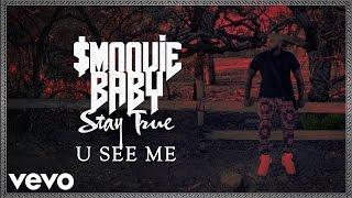 Smoovie Baby - U See Me (Audio)