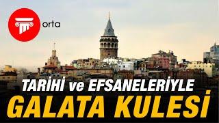 Galata Kulesi Hakkında Bilgiler ve Hikayesi | İstanbul