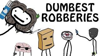 TOP Dumbest Robberies