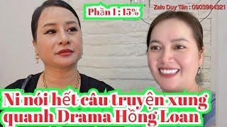 HOT HOT HỒNG NI LÊN TIẾNG VỀ DRAMA HỒNG LOAN P1