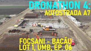 Autostrada A7 - Focșani - Bacău, Lot 1, Filmare Integrală, UMB [21.01.2025] [Ep. 06 - 36%]