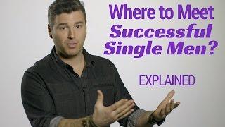 Where To Meet Successful Single Men? EXPLAINED