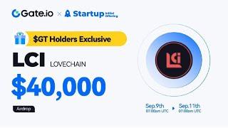 【 Airdrop   exclusivo para detentores de GT: oferta inicial gratuita LOVECHAIN (LCI) (800.000grátis