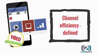 Channel efficiency - defined