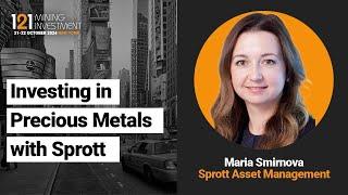 Investing in Precious Metals with Sprott Asset Management - 121 Mining Investment New York Oct 2024