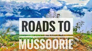 ROADS TO HEAVEN | Dehradun To Mussoorie | Cinematics | Scenery