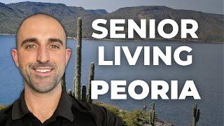 Everything You Need To Know About Senior Living in Peoria, AZ | Senior Living in Arizona