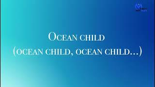 OCEAN CHILD LYRICS |Drew Smith| #lyrics