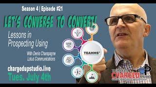 Let's Converse to Convert! Lessons in Prospecting with TEAMMS