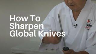 How to sharpen your Global Knives with Mr Global