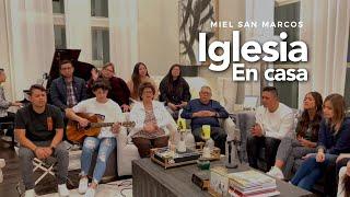 Miel San Marcos - Iglesia en Casa - 27 Diciembre 2020