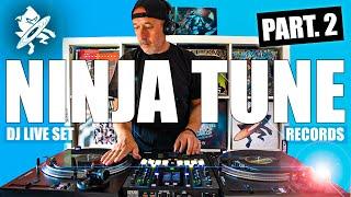 NINJA TUNE RECORDS I FULL VINYL PART. 2 I Jazzy Trip-Hop & Downtempo I DJ SET