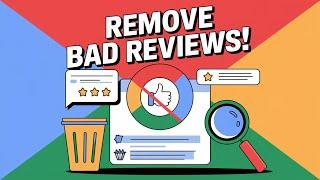 How To Remove Bad Reviews From Google Listing