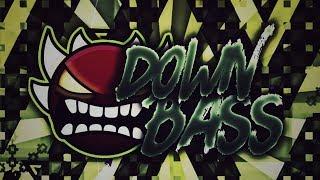 Geometry Dash - Down Bass (Extreme Demon) - By Valyrie