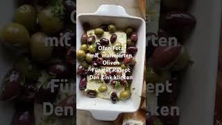 Ofen Feta mit marinierten Oliven - wunderbar mediterran - sehr lecker mit echten Schafskäse