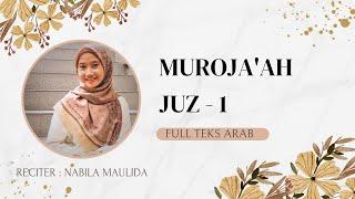 MUROJA'AH AL - QUR'AN JUZ 1 FULL || NABILA MAULIDA