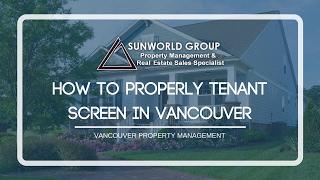 How to Properly Tenant Screen in Vancouver Explained by a Professional Property Manager