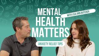 Practical tips to overcome anxiety | Mental Health Matters with Lisa Ann Butcher"