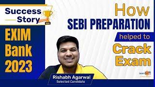 EXIM bank Success Story 2023 || How SEBI preparation helped to crack EXIM bank Exam