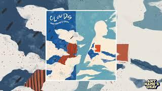 Any Name's Okay - Clouds (Official Audio)