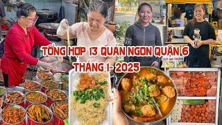 Tổng hợp 13 QUÁN NGON QUẬN 6 Không Thể Bỏ Lỡ ở Sài Gòn - 2025 (P4) | Địa điểm ăn uống