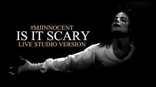 Is It Scary (Live Studio Version) - Michael Jackson #mjinnocent