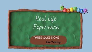 Real life experience from the story "Thee Questions" Learning Skills