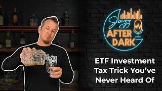 ETF Investment Tax Trick You've Never Heard Of | Jazz After Dark