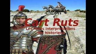 Cart Ruts : les explications farfelues des historiens (2)