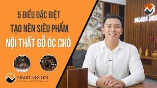 5 Điều đặc biệt tạo nên siêu phẩm nội thất gỗ óc chó