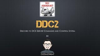 Introduction to Discord to DCS Command and Control (DDC2)