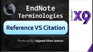 2.6 Difference between Reference and Citation | Sajawal Khan Jadoon | EndNote