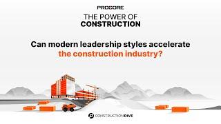 Can modern leadership styles accelerate the construction industry?