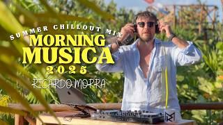 Morning Musica 2025  Summer Chillout Mix |Caffè&Relax Energia Positiva di DJ Ricardo Morra