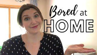 BORED STAY AT HOME MOM?  4 Ways to Overcome Boredom at Home!