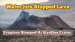 It's Working! Water Jet Stopped 2 Lava Flows,One Active,Rising Wall,Iceland KayOne Volcano Eruption