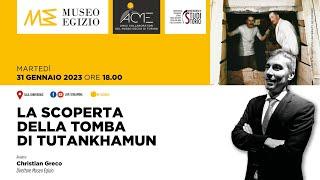 CONFERENZA | La scoperta della tomba di Tutankhamun | Christian Greco