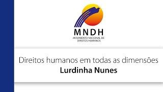 MNDH quer debater direitos humanos em todas as dimensões