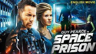 Guy Pearce In SPACE PRISON - Hollywood Movie | Maggie Grace | Superhit Action Thriller English Movie