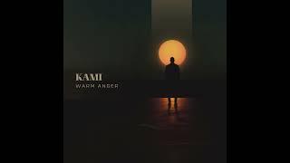 KAMI - Warm Anger