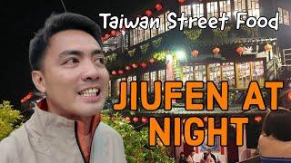 First time seeing JIUFEN AT NIGHT + Eating Taiwan Street Foods