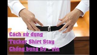 How to Use a Tucker Shirt Stay - Hướng dẫn sử dụng Tucker Shirt Stay