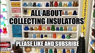 All About Collecting Insulators